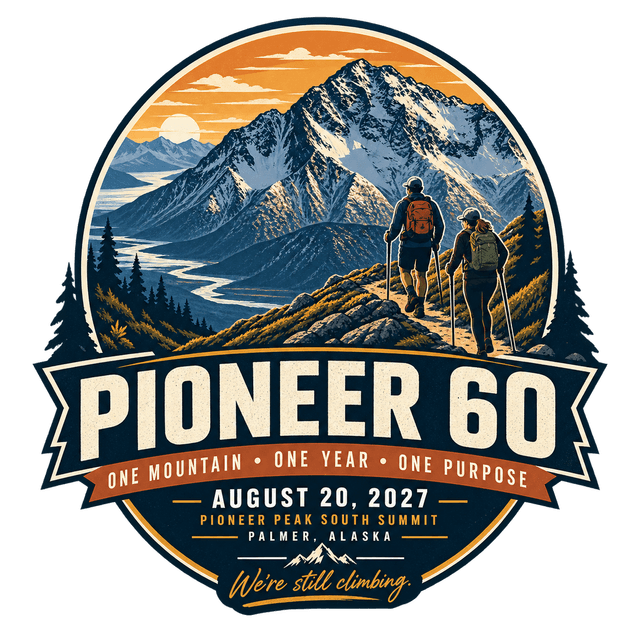 Pioneer 60 — One Mountain. One Year. One Purpose. August 20, 2027. Pioneer Peak South Summit, Palmer, Alaska.